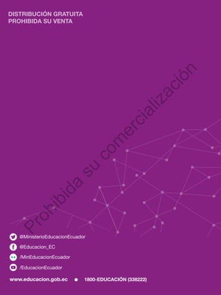 Educación
General
Básica
-
Subnivel
Superior
-
Décimo
EGB
P
r
o
h
i
b
i
d
a
s
u
c
o
m
e
r
c
i
a
l
i
z
a
c
i
ó
n
 