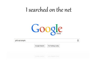 I searched on the net
 
