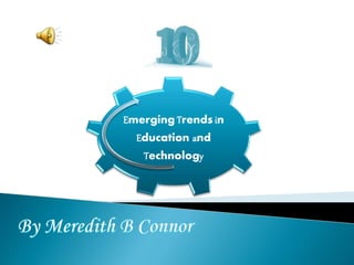 Emerging Trends in 
Education and 
Technology 
 