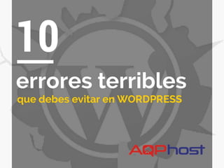 10 Terribles errores 
Que debes evitar en 
 