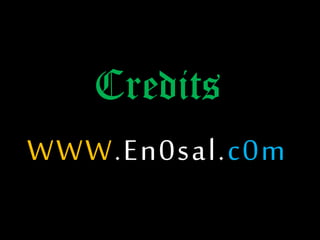 Credits
WWW.En0sal.c0m
 