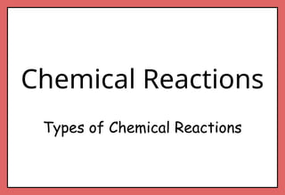 Chemistry lesson Types of chemical reactions.pptx