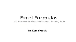 Dr. Kamal Gulati
 