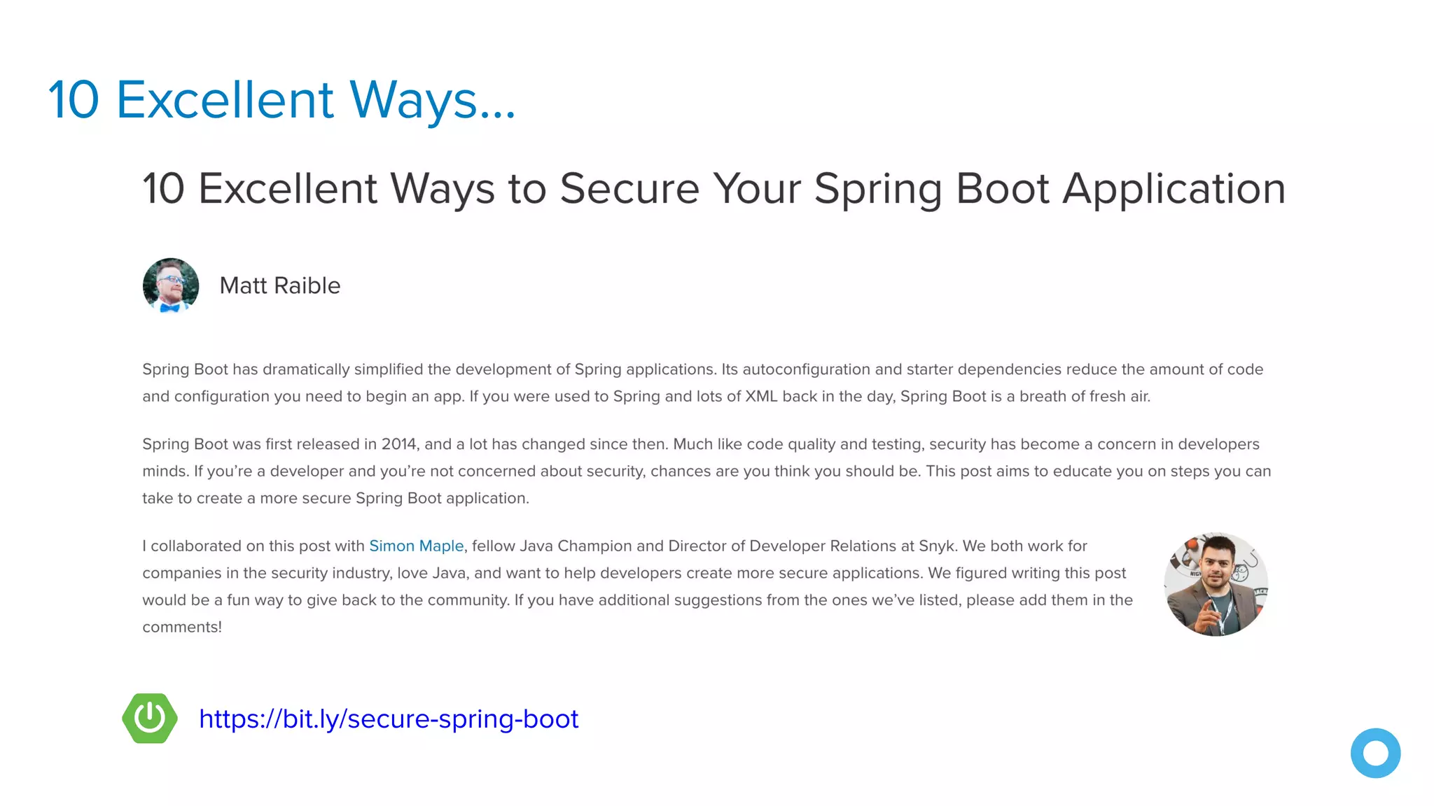 10 Excellent Ways...
https://bit.ly/secure-spring-boot
 