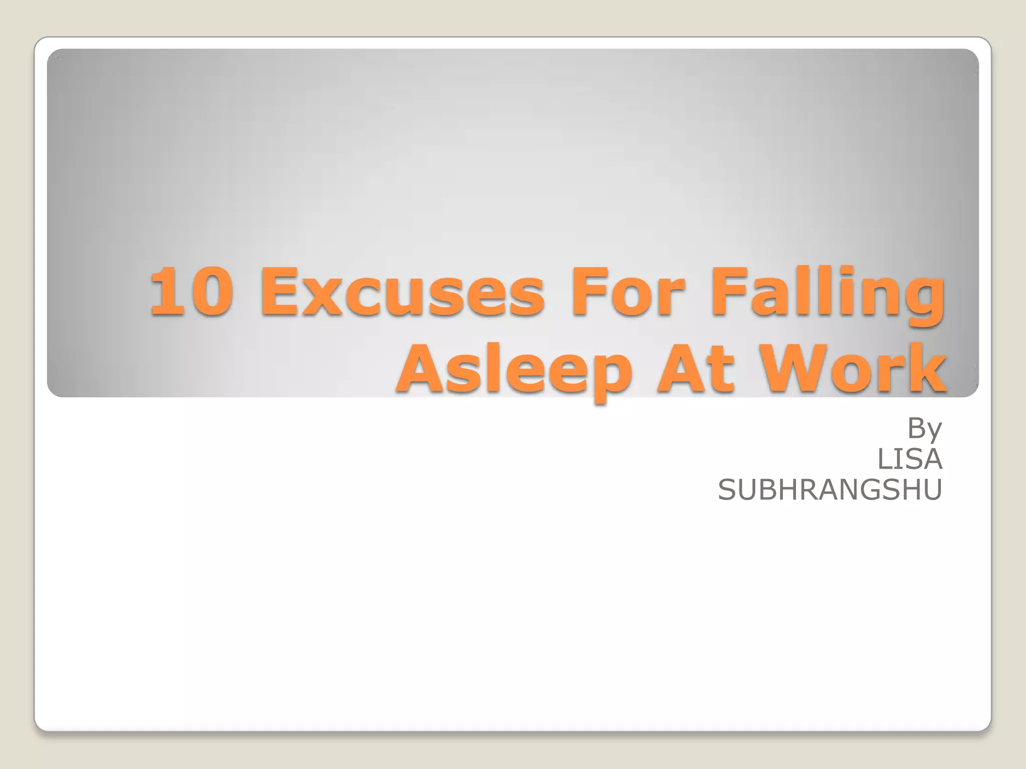 Curated visual reference: Visual Reference: 10 Excuses For Falling Asleep At Work
