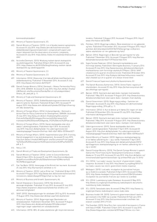 Fifty Shades of Tax Dodging • 117
kommanditselskaber/
402.	 Ministry of Taxation Questionnaire, E5.
403.	 Danish Ministry of Taxation. (2015). List of double taxation agreements.
Accessed 25 July 2015: http://www.skm.dk/love/internationalt/
dobbeltbeskatningsoverenskomster/; compared with export and
import obtained from the observatory of economic complexity.
Accessed 25 July 2015: https://atlas.media.mit.edu/en/profile/country/
dnk/
404.	 ActionAid Denmark. (2015). Misklang mellem dansk skattepolitik
og udviklingspolitik. Published 28 April 2015. Accessed 25 July
2015: https://www.ms.dk/2015/04/blog/misklang-mellem-dansk-
skattepolitik-og-udviklingspolitik
405.	 Ministry of Taxation Questionnaire, C2.
406.	 Ministry of Taxation Questionnaire, C3.
407.	 Information. (2014). Ghana star til at tabe på aftale med Danmark om
dobbelbeskatning. Published 13 November 2014. Accessed 25 July
2015: http://www.information.dk/515637
408.	 Danish Foreign Ministry. (2014). Denmark – Ghana: Partnership Policy
2014-2018, DANIDA. Accessed 25 July 2015: http://um.dk/da/~/media/
UM/Danish-site/Documents/Danida/Det-vil-vi/Landepolitikker/
Ghana_UK_web.pdf, p. 11.
409.	 Ministry of Trade and Development Questionnaire, Q1.
410.	 Ministry of Taxation. (2015). Dobbeltbeskatningsoverenskomster skal
være til nytte for Danmark. Published 30 April 2015. Accessed 19
August 2015: http://www.skm.dk/aktuelt/nyheder/2015/april/hoering-
om-dbo-beskatning
411.	 Ministry of Foreign Affairs. (2014). A shared Agenda – Denmark’s
Action Plan for Policy Coherence for Development. DANIDA. Accessed
25 July 2015: http://amg.um.dk/en/~/media/amg/Documents/
Policies%20and%20Strategies/Horisontal%20strategic%20
frameworks/A%20Shared%20Agenda_PCD%20Action%20Plan.pdf
412.	 Ministry of Foreign Affairs. (2015). Dansk skattepakke skal sikre
vækst I udviklingslandene. Published 4 April 2015. Accessed 25
July 2015: http://um.dk/da/nyheder-fra-udenrigsministeriet/
newsdisplaypage/?newsid=634414ac-fb60-40e7-8826-f20784ee3471
413.	 Ministry of Foreign Affairs. (2015). Implementation plan 2015: A strong
Danish engagement in tax and development. Accessed 25 July 2015:
http://um.dk/en/~/media/UM/English-site/Documents/Front-page/
Tax%20and%20Development%20Implementation%20Plan%202015.
pdf, p. 2.
414.	 Ibid, p. 3-8.
415.	 Danish Ministry of Trade and Development Questionnaire, Q4.
416.	 Danish Ministry of Taxation. (2014). Letter to Concord Denmark.
Dated 22 April 2014. Accessed 25 July 2015: http://concorddanmark.
dk/pdf/concord/Brev%20fra%20Skatteminister%20Morten%20
%C3%98stergaard.pdf
417.	 Fair Tax Mark. (2015). Home page of the British fair tax mark. Accessed
25 July 2015: http://fairtaxmark.net/what-is-it/
418.	 Ministry of Taxation. (2015). Lad os få fair tax”. Published 30 April 2015.
Accessed 19 August 2015: http://www.skm.dk/ministeriet/ministeren/
ministerens-debatindlaeg/2015/april/lad-os-faa-fair-tax/
419.	 Ministry of Business and Growth, Questionnaire, A4.
420.	 Danish Shipowners’ Association. (2015). Nyt direktiv om
aktionærretigheder. Published 10 July 2015. Accessed 25 July 2015:
https://www.shipowners.dk/presse/nyheder/nyt-direktiv-om-
aktionaerrettigheder/
421.	 SKAT. (2015). Skatteoplysninger for selskaber 2012 og 2013. Accessed
19 August 2015: http://www.skat.dk/skat.aspx?oId=skattelister
422.	 Ministry of Taxation. (2014). Regeringen øger åbenheden om
selskabsskatten. Published 2 December 2014. Accessed 19 August
2015: http://www.skm.dk/aktuelt/nyheder/2014/december/
regeringen-oeger-aabenhed-om-selskabsskatten
423.	 Information. (2015). IBIS: At lukke skattelister går imod international
tendens. Published 13 August 2015. Accessed 19 August 2015: http://
www.information.dk/541805
424.	 Politiken. (2012). Bogerlige ordfører: Åbne skatelister er ren gabestok
og hetz. Published 19 December 2012. Accessed 19 August 2015: http://
politiken.dk/indland/politik/ECE1847274/borgerlige-ordfoerere-
aabne-skattelister-er-ren-gabestok-og-hetz/
425.	 Børsen. (2014). Regeringen vil åbne det nye ejerregister for alle.
Published 7 November 2014. Accessed 19 August 2015: http://borsen.
dk/nyheder/avisen/artikel/11/97562/artikel.html
426.	 Signe Ferslev Pedersen. (2014). Danmark markedsføres som
fortrinligt skattely. Published in Berlingske Business, 9 January 2014.
Accessed 25 July 2015: http://www.business.dk/oekonomi/danmark-
markedsfoeres-som-fortrinligt-skattely & CPHpost. (2014). SKAT
cheated out of a quarter of a billion kroner. Published 28 October 2014.
Accessed 25 July 2015: http://cphpost.dk/news14/business-news14/
skat-cheated-out-of-a-quarter-of-a-billion-kroner.html
427.	 Danish Financial Supervisory Authority Questionnaire, Q1.
428.	 The Danish Business Authorities. (2015). Online Public registry of
shareholders. Accessed 25 July 2015: https://erhvervsstyrelsen.dk/
det-offentlige-ejerregister
429.	 Børsen. (2015). Danmark skal være duks i kampen mod skattely.
Published 1 May 2015. Accessed 19 August 2015: http://www.business.
dk/oekonomi/danmark-skal-vaere-duks-i-kampen-mod-skattely
430.	 Danish Government. (2015). Regeringsgrundlag – Sammen om
Fremtiden. Accessed 25 July 2015: http://www.stm.dk/multimedia/
Regeringsgrundlag_2016.pdf, p. 11.
431.	 Information. (2014). S: Kun et delvist ja til fælles EU-regler om skat.
Published 20 November 2014. Accessed 25 July 2015: http://www.
information.dk/telegram/516444
432.	 Børsen. (2015). Danmark skal være duks i kampen mod skattely.
Published 1 May 2015. Accessed 19 August 2015: http://www.business.
dk/oekonomi/danmark-skal-vaere-duks-i-kampen-mod-skattely
433.	 Udenrigsministeriet. (2015). Dansk skattepakke skal sikre
vækst i udviklingslandene. Published 17 April 2015. Accessed 20
August 2015: http://um.dk/da/nyheder-fra-udenrigsministeriet/
newsdisplaypage/?newsid=634414ac-fb60-40e7-8826-f20784ee3471
434.	 Danish Ministry of Taxation. (2015). Aggressiv skatteplanlægning
er en fælles udfordring for i- og u-lande. Published 17 April 2015.
Accessed 25 July 2015: http://www.skm.dk/aktuelt/nyheder/2015/
april/aggressiv-skatteplanlaegning-er-en-faelles-udfordring-for-i-
og-u-lande/
435.	 Danish Foreign Ministry. (2015). The Danish Foreign Minister’s speech
held at the Third Financing for Development Conference in Addis
Ababa on 13 July 2015. Accessed 25 July 2015: http://um.dk/da/om-os/
ministrene/udenrigsministeren/taler-og-artikler/ffd3-july-13-2015/
436.	 ICIJ. (2014). ‘Lux Leaks’ causes ‘tax storm’ of government, media
response. Accessed 13 July 2015: http://www.icij.org/blog/2014/11/
lux-leaks-causes-tax-storm-government-media-response
437.	 Médiapart. (2015). LuxLeaks: inculpation du journaliste français
qui a révélé le scandale. Published 23 April 2015. Accessed 22 May
2015: http://www.mediapart.fr/journal/economie/230415/luxleaks-
inculpation-du-journaliste-francais-qui-revele-le-scandale
438.	 ICIJ. (2014). Luxembourg Leaks Database. Accessed 22 May 2015:
http://www.icij.org/project/luxembourg-leaks/explore-documents-
luxembourg-leaks-database
439.	 ICIJ. (2015). Swissleaks data. Accessed 22 May 2015: http://www.icij.
org/project/swiss-leaks/explore-swiss-leaks-data
440.	 Business Insider UK. (2015). Cameron’s government doesn’t want to
get involved in the HSBC tax scandal. Published 20 February 2015.
Accessed 13 July 2015: http://uk.businessinsider.com/hsbc-tax-
evasion-scandal-2015-2?r=US
441.	 The Guardian. (2015). Nina Ricci heir convicted of tax evasion in France
with help of HSBC. Published 13 April 2015. Accessed 13 July 2015:
http://www.theguardian.com/world/2015/apr/13/nina-ricci-heir-
 