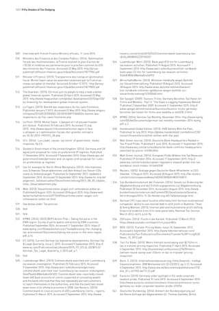 120 • Fifty Shades of Tax Dodging
509.	 Interview with French Finance Ministry officials, 11 June 2015.
510.	 Ministère des Finances et des Comptes Publics. (2014). Optimisation
fiscale des multinationales: la France soutient le plan d’action de
l’OCDE et mobilise ses partenaires pour le prochain sommet du G20
des ministres des Finances. Accessed 22 May 2015: http://proxy-
pubminefi.diffusion.finances.gouv.fr/pub/document/18/17960.pdf
511.	 Minister of Finance. (2015). Transparence des rulings et optimisation
fiscal: Michel Sapin salue les avancées soutenues par la France au
niveau européen et mondial. Accessed October 12 2015 : http://proxy-
pubminefi.diffusion.finances.gouv.fr/pub/document/18/19802.pdf
512.	 The Guardian. (2015). EU must pull its weight to help create a better
global financial system. Published 20 April 2015. Accessed 22 May
2015: http://www.theguardian.com/global-development/2015/apr/20/
eu-financing-for-development-global-financial-system
513.	 Le Figaro. (2013). Bientôt des inspecteurs du fisc sans frontières.
Published January 7 2013. Accessed 22 May 2015: http://www.lefigaro.
fr/impots/2013/01/07/05003-20130107ARTFIG00524-bientot-des-
inspecteurs-du-fisc-sans-frontieres.php
514.	 Le Point. (2015). Michel Sapin: ‘L’époque où l’on pouvait frauder
est révolue’. Published 10 February 2015. Accessed 13 July
2015: http://www.lepoint.fr/economie/michel-sapin-il-faut-
s-attaquer-a-l-optimisation-fiscale-des-grandes-entrepris
es-10-02-2015-1903753_28.php
515.	 ICIJ. (2014). ‘Lux Leaks’ causes ‘tax storm’ of government, media
response, Op Cit.
516.	 Quoted in Government of the United Kingdom. (2014). Germany and UK
agree joint proposal for rules on preferential IP regimes. Published
11 November 2014. Accessed 9 September 2015: https://www.gov.uk/
government/news/germany-and-uk-agree-joint-proposal-for-rules-
on-preferential-ip-regimes
517.	 See for example for North-Rhine Westphalia. (2012). Informationen
zum Schweizer Steuerabkommen und dem Ankauf von Steuer-CDs
sowie zu Selbstanzeigen. Published 24 September 2012. Updated 4
September 2015. Accessed 15 September 2015: http://www.fm.nrw.de/
allgemein_fa/steuerzahler/Steuerhinterziehung/2013_08_05_Update_
Infos_Steuerabkommen.php
518.	 Welt. (2015). Steuerhinterzieher zeigen sich reihenweise selbst an.
Published 8 August 2015. Accessed 28 August 2015: http://www.welt.
de/wirtschaft/article144977549/Steuerhinterzieher-zeigen-sich-
reihenweise-selbst-an.html
519.	 See below under ‘Tax policies’
520.	 Ibid.
521.	 Ibid.
522.	 KPMG. (2014). OECD BEPS Action Plan – Taking the pulse in the
EMA region: Survey of participation and action by EMA countries.
Published September 2014. Accessed 11 September 2015: https://
www.kpmg.com/Global/en/services/Tax/addressing-the-changing-
tax-environment/Documents/taking-the-pulse-in-the-ema-region.
pdf, p.14.
523.	 EY. (2015). Current German tax legislative developments, German Tax
& Legal Quarterly, Issue 2, 2015. Accessed 9 September 2015: http://
www.ey.com/Publication/vwLUAssets/2015_EY_GTLQ_Q2/$FILE/
German_Tax_Legal_Quarterly_2-2015.pdf, p.1.
524.	 Ibid.
525.	 Luxemburger Wort. (2015). Commerzbank searched over Luxembourg
tax evasion investigation. Published 25 February 2015. Accessed
9 September 2015: http://www.wort.lu/en/business/germany-
commerzbank-searched-over-luxembourg-tax-evasion-investigation-
54ed76a40c88b46a8ce54303. Commerzbank later reportedly closed
down 400 bank accounts of clients suspected of concealing wealth
and the bank informed that they had repeatedly warned customers
to report themselves to the authorities, and that the bank had closed
down most of its offshore activities in 2008. See Reuters. (2015).
Commerzbank to close accounts of 400 Luxembourg clients – reports.
Published 31 March 2015. Accessed 9 September 2015: http://www.
reuters.com/article/2015/03/31/commerzbank-luxembourg-tax-
idUSL6N0WX52Z20150331
526.	 Luxemburger Wort. (2015). Bank pays €22 mn for Luxembourg
tax evasion activities. Published 19 August 2015. Accessed 9
September 2015: http://www.wort.lu/en/business/hsh-nordbank-
bank-pays-22-mn-for-luxembourg-tax-evasion-activities-
55d483850c88b46a8ce5e993
527.	 WirtschaftsWoche. (2015). Millionen-Geldbuße wegen Beihilfe
zur Steuerhinterziehung. Published 18 August 2015. Accessed
28 August 2015: http://www.wiwo.de/unternehmen/banken/
hsh-nordbank-millionen-geldbusse-wegen-beihilfe-zur-
steuerhinterziehung/12205048.html
528.	 Der Spiegel. (2009). Teutonic Tricks: Germany Becomes Tax Haven for
Firms and Wealthy – Part 2: ‘The State is Lagging Hopelessly Behind’.
Published 2 September 2009. Accessed 11 September 2015: http://
www.spiegel.de/international/business/teutonic-tricks-germany-
becomes-tax-haven-for-firms-and-wealthy-a-646558-2.html
529.	 KPMG. (2014). German Tax Monthly, November 2014: http://www.kpmg.
com/DE/de/Documents/german-tax-monthly-november-2014-kpmg.
pdf, p.2.
530.	 Handelsblatt Global Edition. (2015). HVB Settles With the Past,
Published 16 July 2015: https://global.handelsblatt.com/edition/220/
ressort/finance/article/hvb-settles-with-the-past
531.	 Wall Street Journal. (2015). Deutsche Bank Headquarters Raided in
Tax-Fraud Probe. Published 9 June 2015. Accessed 11 September 2015:
http://www.wsj.com/articles/deutsche-bank-confirms-headquarters-
searched-by-police-1433843564
532.	 Wall Street Journal. (2014). European Probe Widens Into Tax Maneuver.
Published 29 October 2014. Accessed 11 September 2015: http://
www.wsj.com/articles/european-regulators-expand-probe-into-tax-
avoidance-stock-trades-1414604558
533.	 Reuters. (2015). Anklage gegen Deutsche-Bank-Mitarbeiter in CO2-
Skandal. 13 August 2015. Accessed 28 August 2015: http://de.reuters.
com/article/companiesNews/idDEKCN0QI0UW20150813
534.	 See Bundesministerium der Finanzen. (2014). Gesetz zur Änderung der
Abgabenordnung und des Einführungsgesetzes zur Abgabenordnung.
Published 30 December 2014. Accessed 6 August 2015: http://www.
bundesfinanzministerium.de/Content/DE/Gesetzestexte/Gesetze_
Verordnungen/2014-12-30-Aenderung-AO-Selbstanzeige.html
535.	 German CFC rules were found to effectively limit German multinational
companies’ ability to use internal debt to shift profit in Buettner, Thies
& Georg Wamser. (2013). Internal debt and multinational profit shifting:
Empirical evidence from firm-level panel data, National Tax Journal,
March 2013, 66 (1), p.63-96.
536.	 ZDFzoom. (2013). Flucht in die Karibik. Published 12 March 2013:
https://www.youtube.com/watch?v=LjixyuInBSs
537.	 BDO. (2012). Transfer Pricing News. Issue 10, September 2012,
Accessed 4 September 2015: http://www.bdointernational.com/
Publications/Tax-Publications/Documents/Transfer%20Pricing%20
News_10_0912.pdf
538.	 Tuoi Tre News. (2015). Metro Vietnam found owing over $2.92mn in
tax in transfer pricing inspection. Published 21 April 2015. Accessed
4 September 2015: http://tuoitrenews.vn/business/27609/metro-
vietnam-found-owing-over-236mn-in-tax-in-transfer-pricing-
inspection
539.	 Bach, S. (2013). Unternehmensbesteuerung: Hohe Gewinne – mäßige
Steuereinnahmen, DIW Wochenbericht 22+23/2013. pp 3-12. Accessed
4 September 2015: http://www.diw.de/documents/publikationen/73/
diw_01.c.421903.de/13-22.pdf
540.	 Euractiv. (2015). Germany under spotlight in EU-wide corporate
taxation probe. Published 10 June 2015. Accessed 4 September 2015:
http://www.euractiv.com/sections/euro-finance/commission-turns-
germany-eu-wide-corporate-taxation-probe-315254
541.	 Deutscher Bundestag. (2014). Antwort der Bundesregierung auf
die Kleine Anfrage der Abgeordneten Dr. Thomas Gambke, Britta
 
