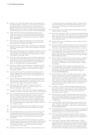128 • Fifty Shades of Tax Dodging
769.	 TreatyPro.com. Latest Treaty Updates: Italy. Published August 2015:
http://www.treatypro.com/treaties_by_country/italy.asp. Hong Kong
was rated the third most important financial secrecy jurisdiction
globally in the 2013 Financial Secrecy Index, see more in Tax Justice
Network. (2013). Narrative report on Hong Kong, Accessed 25 Septem-
ber 2015: http://www.financialsecrecyindex.com/PDF/HongKong.pdf
770.	 Italy24. (2015). Court authorizes Italian Revenue Agency to use
names from Falciani list. Published 9 May 2015: http://www.italy24.
ilsole24ore.com/art/laws-and-taxes/2015-05-05/court-authorizes-
italian-revenue-agency-to-use-names-from-falciani-list--193842.
php?uuid=ABiSY2aD
771.	 Accountancy Live. (2015). Italy clamps down on use of offshore tax
havens. Published 3 May 2015: https://www.accountancylive.com/
italy-clamps-down-use-offshore-tax-havens
772.	 Consiglio dei Ministri. (2015). Report of the meeting n. 63. Published 8
May 2015: http://www.governo.it/Governo/ConsiglioMinistri/dettaglio.
asp?d=78481
773.	 Banca d’Italia. (2013). Disposizioni di vigilanza per le banche. Circolare
n.285. Published 17 December 2013. Updated 17 June 2014: https://
www.bancaditalia.it/compiti/vigilanza/normativa/archivio-norme/cir-
colari/c285/Circ_285_4agg_full.pdf
774.	 Banca d’Italia. (2014). Documento per la consultazione. Applicazione
in Italia della direttiva 2013/36/UE. Comunicazioni alla banca d’Italia:
disposizioni per le banche. Published May 2014: http://www.banca-
ditalia.it/compiti/vigilanza/normativa/consultazioni/2014/applicazi-
one-dir-ue-36-13/documento_consultazione.pdf.pdf
775.	 Banca d’Italia. (2015). “Testo Unico Bancario.” Published June 2015,
Parte Prima, Titolo III, Capitolo 2, “Informativa al pubblico Stato per
Stato”: http://www.bancaditalia.it/compiti/vigilanza/intermediari/
TUB_giugno_2015.pdf
776.	 As an example, the report by Intesa San Paolo banking group (the
largest in Italy) available at: http://www.group.intesasanpaolo.com/
scriptIsir0/si09/governance/ita_stato_per_stato.jsp#/governance/
ita_stato_per_stato.jsp
777.	 Italy24. (2015). Bank of Italy warns against money laundering: perva-
sive crime, corruption and tax evasion spreading. Published 14 July
2015: http://www.italy24.ilsole24ore.com/art/business-and-econo-
my/2015-07-13/riciclaggio-134144.php?uuid=ACo8vjQ
778.	 InfoCamere ScpA. (2015). Il registro imprese ed altre banche
date: http://www.registroimprese.it/il-registro-imprese-e-al-
tre-banche-dati#page=registro-imprese
779.	 Brocardi. (2015). Codice civile, Italia. Articolo 2188: http://www.brocar-
di.it/codice-civile/libro-quinto/titolo-ii/capo-iii/sezione-i/art2188.html
780.	 Public statement by the representative of the Italian Treasury at the
public roundtable Presidenza italiana dell’UE: Quale ruoleo per i
temi anti-corruzione? organised by Transparency International Italy
at the European Commission office in Rome on 17 November 2014.
See: Transparency International Italia. (2014). Presidenza italiana
dell’UE: quale ruolo per i temi anticorruzione?. Published 2 October
2014: https://www.transparency.it/presidenza-italiana-ue-quale-ruo-
lo-per-lanticorruzione/
781.	 From telephone call between Re:Common and the Italian Treasury
chief official in charge of EU negotiations on AMLD, 19 June 2015.
782.	 Ibid.
783.	 Il fatto Quotidiano. (2014). Ue, Jean-Claude Juncker nominato nuovo
presidente della Commissione Europea. Il fatto quotidiano. Rome.
Published 27 June 2014: http://www.ilfattoquotidiano.it/2014/06/27/
patto-di-stabilita-tensioni-renzi-merkel-poi-il-si-della-cancelli-
era/1041891/
784.	 European Commission. (2014). State aid: Commission investigates
transfer pricing arrangements on corporate taxation of Apple (Ireland)
Starbucks (Netherlands) and Fiat Finance and Trade (Luxembourg).
Press Release. Brussels. 11 June 2014: http://europa.eu/rapid/
press-release_IP-14-663_it.htm
785.	 Repubblica.it. (2014). Francia, Germania e Italia in pressing su Junck-
er: “Basta paradisi fiscali. La Repubblica. Milano. 2 December 2014:
http://www.repubblica.it/economia/2014/12/02/news/francia_ger-
mania_e_italia_in_pressing_su_juncker_basta_paradisi_fisca-
li-101920388/
786.	 Meeting of Re:Common with G20 deputy finance sherpa at the Italian
Treasury. Rome. 01 June 2015.
787.	 Ministry of Foreign Affairs. (2013). La Cooperazione italiana alla svilup-
po nel triennio 2013-2015. Linee-guida ed indirizzi di programmazione.
Rome. Published 7 March 2013 : http://www.cooperazioneallosviluppo.
esteri.it/pdgcs/documentazione/PubblicazioniTrattati/2013-03-13_
Linee_Guida.2013-15.pdf
788.	 Meeting of Re:Common with G20 deputy finance sherpa at the Italian
Treasury. 1 June 2015.
789.	 Euranet Plus. (2014). Luxembourg agrees to hand over tax rulings list,
Published 19 December 2014, Accessed 30 September 2015: http://
euranetplus-inside.eu/luxembourg-accepts-to-give-tax-rulings-list/
790.	 Luxembourger Wort. (2015). TAXE Committee visits Luxembourg: ‘We
have nothing to hide,’ says Gramegna. Published 19 May 2015, Ac-
cessed 19 September 2015: http://www.wort.lu/en/politics/taxe-com-
mittee-visits-luxembourg-we-have-nothing-to-hide-says-gramegna-
555b17b20c88b46a8ce598ca
791.	 See, for example, Bloomberg Business. (2014). Luxembourg fends off
tax haven status as Juncker pressed. Published 6 November 2014,
Accessed 19 September 2015: http://www.bloomberg.com/news/
articles/2014-11-06/schaeuble-says-luxembourg-lags-in-meeting-
tax-standards
792.	 Luxembourger Wort. (2014). LuxLeaks: Gramegna reagiert gen-
ervt – Weitere Fragen offen. Published 14 November 2014, Accessed
30 September 2015: http://www.wort.lu/de/politik/kritische-fra-
gen-luxleaks-gramegna-reagiert-genervt-weitere-fragen-off-
en-54661c8fb9b3988708086416
793.	 See for example ICIJ. (2014). ’Lux Leaks’ causes ‘tax storm’ of gov-
ernment, media response”. Published 19 November 2014, Accessed
19 September 2015: http://www.icij.org/blog/2014/11/lux-leaks-
causes-tax-storm-government-media-response; ICIJ. (2014). ’Lux
Leaks’ revelations bring swift response around the world. Published
6 November 2014, Accessed 19 September 2015: http://www.icij.org/
project/luxembourg-leaks/lux-leaks-revelations-bring-swift-re-
sponse-around-world
794.	 As quoted in Irish Times. (2014). Tax avoidance takes ‘axe’ to Euro-
pean solidarity, German minister says. Published 6 November 2014,
Accessed 17 September 2015: http://www.irishtimes.com/business/
economy/tax-avoidance-takes-axe-to-european-solidarity-ger-
man-minister-says-1.1991283
795.	 Government of France. (2014). Letter to Commissioner Pierre Mos-
covici from Minister Wolfgang Schäuble, Michel Sapin and Pier Carlo
Padoan. Dated 28 November 2014, Accessed 17 September 2015:
http://www.economie.gouv.fr/files/files/PDF/letter-to-p_moscovi-
ci-11282014.pdf
796.	 Luxemburger Wort. (2015). Antoine Deltour risque jusqu’à 10 ans de
prison. Published 7 January 2015. http://www.wort.lu/fr/politique/
affaire-luxleaks-antoine-deltour-risque-jusqu-a-10-ans-de-prison-
54acef8c0c88b46a8ce504a1
797.	 The Guardian. (2014). Luxleaks Tax Source should not be charged. Pub-
lished 23 December 2014: http://www.theguardian.com/world/2014/
dec/23/luxleaks-tax-source-should-not-be-charged
798.	 Chronicle.lu. (2015), Luxleaks journalist charted by Luxembourg
courts. Published 24 April 2015: http://www.chronicle.lu/categories-
luxembourgathome/item/11184-luxleaks-journalist-charged-by-lux-
embourg-courts
799.	 Americans for Tax Fairness. (2015). The Walmart web – How the
world’s biggest corporation secretly uses tax havens to dodge taxes.
Published June 2015: http://www.americansfortaxfairness.org/files/
TheWalmartWeb-June-2015-FINAL.pdf; EPSU et al. (2015). Unhappy
meal – €1 billion in tax avoidance on the menu at McDonald’s. Pub-
lished March 2015: http://www.notaxfraud.eu/sites/default/files/dw/
 