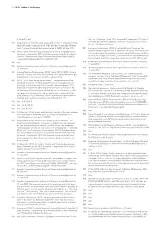 134 • Fifty Shades of Tax Dodging
8-10-and-13.pdf
957.	 Data on annual revenues, total assets and number of employees of the
top 5,000 listed companies in the 28 EU Member States was retrieved
from Thomson Reuters Eikon and compiled by SOMO, 20 July 2015.
958.	 CRIDO (2015). Revolutionary changes to transfer pricing regulations.
Accessed 14 September 2015: http://en.taxand.pl/attachments/Alert/
Leaflet%20Revolution%20in%20Polish%20transfer%20pricing%20
regulations%20(planned%20from%202017).pdf
959.	 Ibid.
960.	 Answers to questionnaire to Ministry of Finance received by email on
17 June 2015.
961.	 Komisja Nadzoru Finansowego. (2015). Pakiet CRD IV / CRR – Zmiany
polskich regulacji. Accessed 27 September 2015: https://www.knf.gov.
pl/crd/pakiet_crd4_zmiany_polskich_regulacji.html
962.	 OECD. (2015). Peer review report phase 2 – Implementation of the
Standard in practice – Poland, Global Forum on Transparency and
Exchange of Information for Tax Purposes. Published August 2015,
Accessed 15 September 2015: http://www.keepeek.com/Digital-As-
set-Management/oecd/taxation/global-forum-on-transparency-and-
exchange-of-information-for-tax-purposes-peer-reviews-poland-
2015_9789264233737-en#page1. Please note that the review reflects
the legal and regulatory framework as of March 2015. P.9.
963.	 Ibid., p.19-20 & 26.
964.	 Ibid., p.7 & p.50-51.
965.	 Ibid., p.20 & 50-51.
966.	 EU Observer. (2014). States keen to protect identity of Europe’s shadow
rich. Published 15 December 2014, Accessed 14 September 2015:
https://euobserver.com/justice/126924
967.	 Respondents were asked for their opinion on the statement: “The
Government should require companies to publish the real names of
all their shareholders and owners” to which 37 per cent answered
“strongly agree” and 44 per cent answered “tend to agree” - combined
81 per cent. See Transparency International. (2015). New data shows
EU citizens back crackdown on dirty money. Published 20 May 2015,
Accessed 15 September 2015: http://www.transparency.org/news/
pressrelease/new_data_shows_eu_citizens_back_crackdown_on_
dirty_money
968.	 EU Observer. (2015). EU ‘orders’ Estonia and Poland to disclose tax
deals. Published 8 June 2015, Accessed 15 September 2015: https://
euobserver.com/economic/129012
969.	 Answers to questionnaire to Ministry of Finance received by email on
17 June 2015.
970.	 Wyborcza. (2015). MF: tak jak chciała KE, dokonaliśmy przeglądu inter-
pretacji podatkowychm Published 9 June 2015. Accessed 27 Septem-
ber 2015: http://wyborcza.biz/biznes/1,100969,18086706,MF__tak_jak_
chciala_KE__dokonalismy_przegladu_interpretacji.html
971.	 Answers to questionnaire to Ministry of Finance received by email on
17 June 2015.
972.	 Answers to questionnaire to Ministry of Finance received by email on
17 June 2015.
973.	 Answers to questionnaire to Ministry of Finance received by email on
17 June 2015. The response options in the questionnaire to the ques-
tion on whether the government views the Code of Conduct group as an
effective way to remove harmful tax practices in the EU are: “Yes, very
much so”, “Yes, partially”, “No, only in a few instances”, “No, not at all”,
and “Don’t know” – the Polish Ministry answered “Yes, partially”.
974.	 European Commission. (2015). Tax good governance in the world as
seen by EU countries. Accessed September 2015: http://ec.europa.
eu/taxation_customs/taxation/gen_info/good_governance_matters/
lists_of_countries/index_en.htm
975.	 Economia. (2015). Poland de-blacklists furious Bermuda. Published 23
June, Accessed 15 September 2015: http://economia.icaew.com/news/
june-2015/poland-deblacklists-bermuda
976.	 VOX. (2015). Gibraltar continues its progress on removal from ’Tax Ha-
ven List’. Published 1 June 2015, Accessed 15 September 2015: http://
www.vox.gi/local/9170-gibraltar-continues-its-progress-on-remov-
al-from-tax-haven-lists.html
977.	 European Commission. (2015). A Fair and Efficient Corporate Tax
System in the European Union: 5 Key Areas for Action, Communication
from the European Commission to the European Parliament and Coun-
cil: http://ec.europa.eu/taxation_customs/resources/documents/taxa-
tion/company_tax/fairer_corporate_taxation/com_2015_302_en.pdf
978.	 Answers to questionnaire to Ministry of Finance received by email on
17 June 2015.
979.	 Answers to questionnaire to Ministry of Finance received by email on
17 June 2015.
980.	 The Parliament Magazine. (2014). Schulz says Luxembourg tax
situation ‘not new’ to him. Published 12 November 2014, Accessed 30
September 2015: https://www.theparliamentmagazine.eu/articles/
news/schulz-says-luxembourg-tax-situation-not-new-him
981.	 See below under ’Tax policies’
982.	 See coalition agreement: Government of the Republic of Slovenia.
(2014). Koalicijski sporazum o sodelovanju v vladi Republike Slovenije
za mandatno obdobje 2014-2018: http://www.vlada.si/fileadmin/doku-
menti/si/dokumenti/2014_Koalicijski_sporazum_parafiran.pdf.
983.	 Deutsche Bank. (2014). Recent trends in FDI activity in Europe. Pub-
lished by August 21 2014: https://www.dbresearch.com/PROD/DBR_
INTERNET_EN-PROD/PROD0000000000340841/Recent+trends+in+F-
DI+activity+in+Europe%3A+Regaining.pdf
984.	 Ibid.
985.	 Invest Slovenia. Cerar’s Government Determined to Privatize Slovenian
Industry: http://www.investslovenia.org/info/news-media/e-newslet-
ter/e-newsletter-june-2015/cerars-government-determined-to-pri-
vatize-slovenian-industry/
986.	 Official Gazette of the Republic of Slovenia. (2014): Financial Adminis-
tration Act. No. 25/2014: http://www.uradni-list.si/1/content?id=116959
987.	 Ibid.
988.	 See Ministry of Finance. (2015). Financial administration of the Repub-
lic of Slovenia: www.fu.gov.si
989.	 Financial Administration Annual Report for 2014 (31 August 2014 until
31 December 2014) and Tax Administration Annual Report for 2014. (
January to July)
990.	 Ibid.
991.	 RTV Slo. (2014). Zgaga: Živimo v svetu, ki so si ga najbogatejši uspeli
oblikovati po lastnih željah in podobi: http://www.rtvslo.si/gospodarst-
vo/zgaga-zivimo-v-svetu-ki-so-si-ga-najbogatejsi-uspeli-oblikova-
ti-po-lastnih-zeljah-in-podobi/350612. Interview with Slovenian mem-
ber of International Consortium of Investigative Journalists, published
on the national online news portal.
992.	 RTV 4. (2014). Odkrito o davcnih oazah. Published 18 November 2014:
http://4d.rtvslo.si/arhiv/odkrito/174305131
993.	 Ibid.
994.	 Ibid and see also European Commission. (2014). EU JOINT TRANSFER
PRICING FORUM Statistics on APAs at the end of 2013: http://ec.eu-
ropa.eu/taxation_customs/resources/documents/taxation/compa-
ny_tax/transfer_pricing/forum/final_apa_statistics_2013_en.pdf
995.	 Ibid.
996.	 Ibid.
997.	 Ibid.
998.	 Ibid.
999.	 Ibid.
1000.	 Questionnaire answered by the Ministry of Finance.
1001.	 EY. (2015). 2015 Worldwide Corporate Tax Guide Slovenia: http://www.
ey.com/GL/en/Services/Tax/Worldwide-Corporate-Tax-Guide---XM-
LQS?preview&XmlUrl=/ec1mages/taxguides/WCTG-2015/WCTG-SI.
 