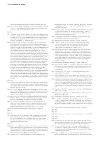 136 • Fifty Shades of Tax Dodging
lowtax.net/information/spain/spain-holding-companies-etve.html
1049.	 Invest in Spain. (2015). ‘Competitive Business Environment’, Accessed
9 July 2015: http://www.investinspain.org/invest/en/why-spain/com-
petitive-business-environment/index.html
1050.	 Ibid.
1051.	 El Derecho. (2014). El nuevo “patent box”. El artículo 23 del texto refun-
dido de la Ley del Impuesto sobre Sociedades. Published 1 March 2014,
accessed 24 July 2015: http://www.elderecho.com/tribuna/fiscal/Pat-
ent_box-articulo_23_del_texto_refundido_de_la_Ley_del_Impues-
to_sobre_Sociedades_11_662680003.html
1052.	 Eurodad research. See Figure 4 and Table 5. The analysis has been
conducted using a combination of data shared by ActionAid Interna-
tional, Martin Hearson of the London School of Economics and Political
Science, from the International Bureau of Fiscal Documentation (IBFD)
Tax Research Platform (http://online.ibfd.org/kbase/), and from the
15 European governments’ websites containing their tax treaties
(links to all these websites can be found here: http://ec.europa.eu/
taxation_customs/taxation/individuals/treaties_en.htm). The data only
covers treaties that entered into force in 1970 or later. The data reflects
the information that was available until 20 September 2015. In a few
instances it was not possible to determine the relevant information
regarding the statutory withholding tax rates or the rates contained in
the treaties due to lack of publicly available information or language
barriers. In such cases the treaties were either omitted from the
calculation of the average rate reduction (as was the case with a treaty
between France and Malawi) or additional information was sourced
from the following two websites: http://www.treatypro.com/ and
http://www2.deloitte.com/content/dam/Deloitte/global/Documents/
Tax/dttl-tax-withholding-tax-rates-2015.pdf. The category ‘developing
countries ‘ covers the countries that fall into the World Bank’s cate-
gories of low-income, lower-middle income and upper-middle income
countries (which covers the span of GNI per capita from $0 to $12,735.
Please refer to: http://data.worldbank.org/about/country-and-lending-
groups).
1053.	Ibid.
1054.	Convenio entre el Reino de España y la República del Senegal para evi-
tar la doble imposición y prevenir la evasión fiscal en materia del im-
puesto sobre la renta (2014): http://www.boe.es/boe/dias/2014/12/29/
pdfs/BOE-A-2014-13569.pdf
1055.	 ICEX. (2015). ’Senegal, régimen fiscal’. Accessed 24 July 2015: http://
www.icex.es/icex/es/navegacion-principal/todos-nuestros-servicios/
informacion-de-mercados/paises/navegacion-principal/invertir-en/
regimen-fiscal/index.html?idPais=SN
1056.	 PwC. (2015). Tax Insights from International Tax Services. Published
25 March 2015, Accessed 24 July 2015: http://download.pwc.com/ie/
pubs/2015-pwc-ireland-international-tax-news-march.pdf
1057.	 See Convenio entre el Reino de España y la República Federal de
Nigeria para evitar la doble imposición y prevenir la evasión fiscal en
materia de impuestos sobre la renta y sobre el patrimonio: http://
www.boe.es/boe/dias/2015/04/13/pdfs/BOE-A-2015-3936.pdf
1058.	Questionnaire answered by Minister of Finance, 12 May 2015.
1059.	 Ibid.
1060.	 Ibid.
1061.	 Oxfam Intermon. (2015). La ilusión fiscal. Demasiadas sonmbras en
la fiscalidad de las grandes empresas, Informe de Oxfam Intermón
No.36. Published March 2015, Accessed 9 July 2015: https://oxfam-
intermon.s3.amazonaws.com/sites/default/files/documentos/files/
InformeLailusionFiscal2015.pdf
1062.	 Ibid.
1063.	El Confidencial. (2015). Lista Falciani: los españoles de la lista Falciani
tenían 1.800 millones de euros opacos en Suiza. Published 9 February
2015, Accessed 9 July 2015:http://www.elconfidencial.com/economia/
lista-falciani/2015-02-09/los-espanoles-de-la-lista-falciani-tenian-1-
800-millones-de-euros-opacos-en-suiza_703307/
1064.	El Mundo. (2011). Hacienda envía a la Fiscalía el ‘caso Botín’ tras
regularizar la familia 200 millones. Published 16 June 2011, Accessed
9 July 2015: http://www.elmundo.es/elmundo/2011/06/16/econo-
mia/1308221806.html
1065.	 Newsweek. (2015). Spain Tipped Off Almost 700 HSBC Account Holders
in ‘Tax Evasion Amnesty’. 16 February 2015, Accessed 9 July 2015:
http://europe.newsweek.com/spain-tipped-almost-700-hsbc-account-
holders-tax-evasion-amnesty-307034
1066.	 Law 58/2003 17 December, article 95: http://www.boe.es/buscar/
pdf/2003/BOE-A-2003-23186-consolidado.pdf
1067.	 Questionnaire answered by Minister of Finance, 12 May 2015.
1068.	Expansión. (2015). Las multinacionales que facturen más de 750
millones tendrán que informar a Hacienda. Published 18 March
2015, Accessed 9 July 2015: http://www.expansion.com/econo-
mia/2015/03/18/5509adf2ca474171788b4574.html
1069.	 The main differences are: (i) the companies that have the obligation
of disclosing this report are not only Spanish companies, but also
companies held by residents in countries with less tax transparency
requirements than Spain; and (ii) a disclosure requirement for com-
panies above €45 million in turnover. KPMG. (2015). ’Tax News Flash’.
Accessed 24 July 2015: https://www.kpmg.com/Global/en/IssuesAn-
dInsights/ArticlesPublications/taxnewsflash/Documents/tp-spain-
march31-2015.pdf
1070.	 Questionnaire answered by Minister of Finance, 12 May 2015.
1071.	 Oxfam Intermon. (2015). La ilusión fiscal. Demasiadas sombras en la
fiscalidad de las grandes empresas: https://oxfamintermon.s3.ama-
zonaws.com/sites/default/files/documentos/files/InformeLailusion-
Fiscal2015.pdf
1072.	 Law 10/2014, 26 June, Article 87: http://www.boe.es/buscar/act.
php?id=BOE-A-2014-6726
1073.	 Banco Santander. (2015). ‘Annual Report 2014’. Accessed 9 July 2015:
http://www.santanderannualreport.com/2014/pdf/en/appendices.pdf
1074.	 BBVA. (2015). Total Tax Contribution 2014. Accessed 9 July 2015: http://
bancaresponsable.com/wp-content/uploads/2015/02/total-tax-con-
tribution-2014-english.pdf & Banco Popular. (2015). Annual Accounts
2014. Accessed 9 July 2015: http://www.grupobancopopular.com/EN/
InvestorRelations/FinancialInformation/Documents/2014/IA2014en.
pdf
1075.	 Royal Decree 304/2014: http://www.boe.es/boe/dias/2014/05/06/pdfs/
BOE-A-2014-4742.pdf
1076.	 Questionnaire answered by the SEPBLANC, Spanish Financial Intelli-
gence Unit, 27 April 2015.
1077.	 Questionnaire answered by Minister of Finance, 30 July 2014.
1078.	 Europa Press. (2015). Rajoy pide a la UE más medidas para combatir el
fraude y la evasión fiscal. Published 16 December 2014, Accessed 24
July 2015: http://www.europapress.es/internacional/noticia-rajoy-pi-
de-ue-mas-medidas-combatir-fraude-evasion-fiscal-20141216153953.
html
1079.	 Questionnaire answered by Minister of Finance, 12 May 2015.
1080.	 Ibid.
1081.	 Ibid.
1082.	Questionnaire answered by the Secretary of Cooperation, 14 July 2015.
1083.	Ibid.
1084.	Ibid.
1085.	Swedish Radio (10 December 2014). Interview with Minister of Devel-
opment Cooperation Isabella Lövin. Accessed 4 June 2015: http://sver-
igesradio.se/sida/artikel.aspx?programid=83&artikel=6041232
1086.	 Aronsson, C. (2014). Sverige förlorar miljoner på skatteplanering
i Luxembourg, Sveriges Radio. Stockholm. Accessed 4 June 2015:
http://sverigesradio.se/sida/gruppsida.aspx?programid=3437&grup-
p=21634&artikel=6010859
1087.	 Haglund, F. (2014). Svenska företag trollade bort miljarder i Luxem-
bourg. Europaportalen. Brussels. Accessed 4 June 2015: http://www.
 