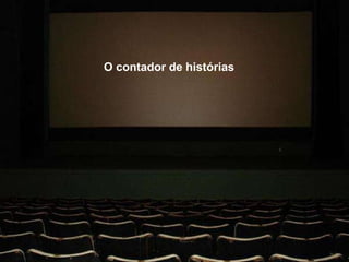 O contador de histórias  Cria conexões emocionais com a equipe e os clientes por meio de narrativas.  São histórias que reforçam valores culturais da empresa.  Este personagem tem habilidade para trazer à memória motivos para alegrar o coração, fortalecer o senso de pertencimento à empresa e o relacionamento com os clientes   