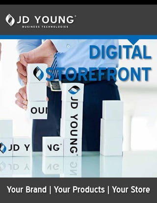 DIGITAL
STOREFRONT
Your Brand | Your Products | Your Store
 