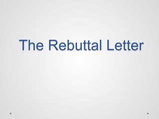 The Rebuttal Letter
 
