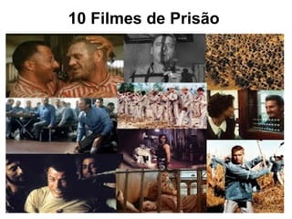 10 Filmes de Prisão
 