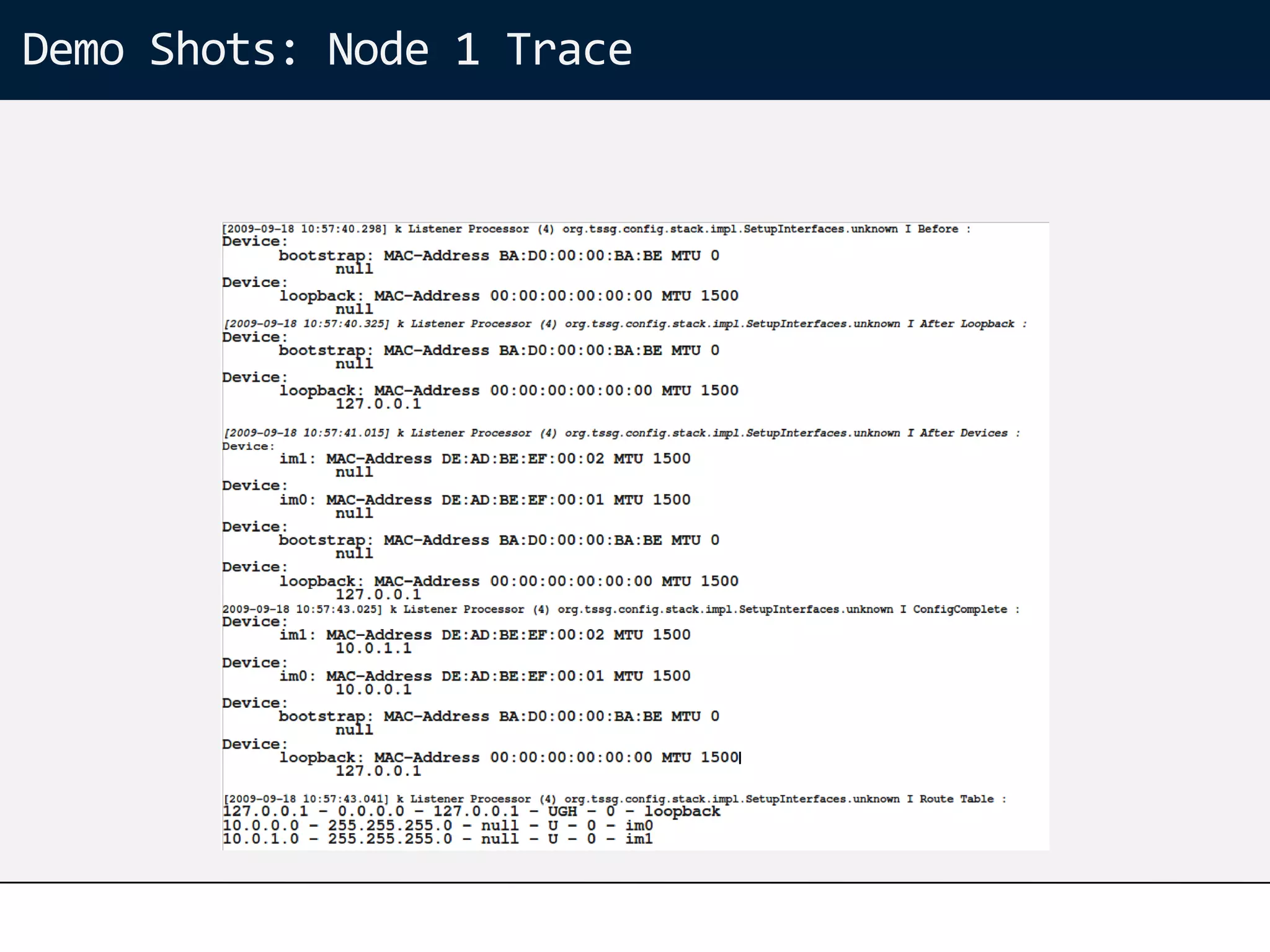 Demo Shots: Node 1 Trace
 