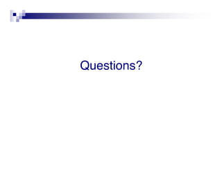 Questions?
 