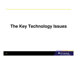 The Key Technology Issues




16
 