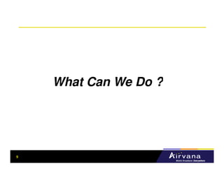 What Can We Do ?




9
 