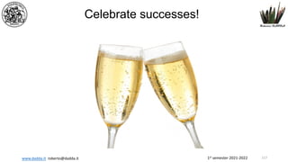 1st semester 2021-2022
www.dadda.it roberto@dadda.it
Celebrate successes!
117
 