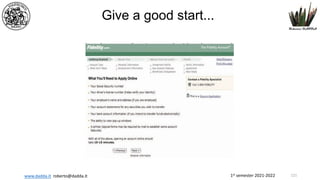 1st semester 2021-2022
www.dadda.it roberto@dadda.it
Give a good start...
121
 
