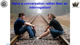 1st semester 2021-2022
www.dadda.it roberto@dadda.it
Have a conversation rather then an
interrogation!
25
 