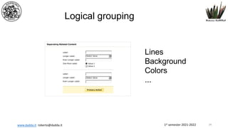 1st semester 2021-2022
www.dadda.it roberto@dadda.it
Logical grouping
Lines
Background
Colors
...
34
 