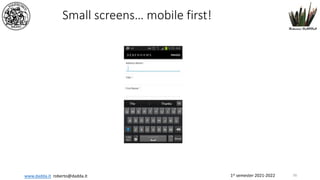 1st semester 2021-2022
www.dadda.it roberto@dadda.it
Small screens… mobile first!
56
 
