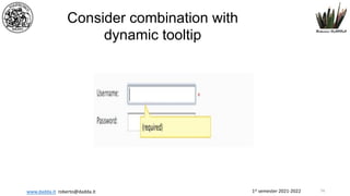 1st semester 2021-2022
www.dadda.it roberto@dadda.it
Consider combination with
dynamic tooltip
74
 