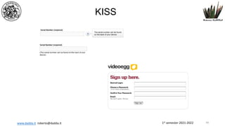 1st semester 2021-2022
www.dadda.it roberto@dadda.it
KISS
99
 