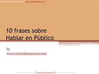10 frases sobreHablar en Público by www.revistaformacion.com 1 