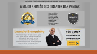Escolhido como um dos Gigantes das Vendas pela Editora quantum
 