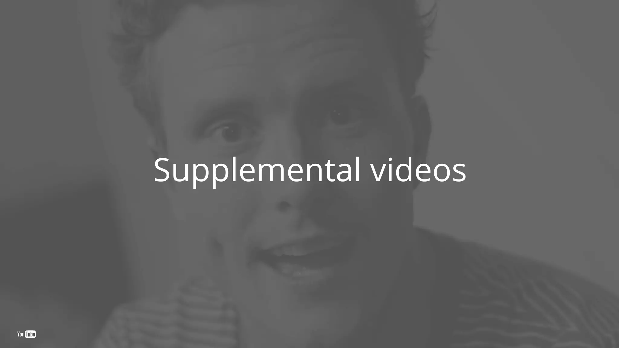 Supplemental videos
 