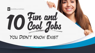 10 Fun and Cool Jobs You Didn't Know Exist