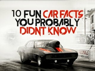 10 fun car facts you probably didnt know