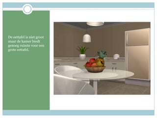 De eettafel is niet groot maar de kamer biedt genoeg ruimte voor een grote eettafel.