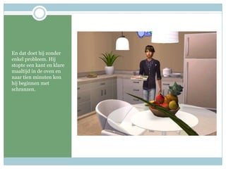 En dat doet hij zonder enkel probleem. Hij stopte een kant en klare maaltijd in de oven en naar tien minuten kon hij beginnen met schranzen.