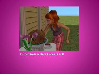 En raad is wie er als de kippen bij is. :P