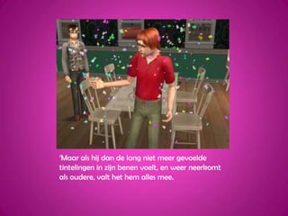 ‘Maar als hij dan de lang niet meer gevoelde tintelingen in zijn benen voelt, en weer neerkomt als oudere, valt het hem alles mee.