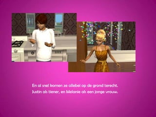 En al snel komen ze allebei op de grond terecht.Justin als tiener, en Melanie als een jonge vrouw.