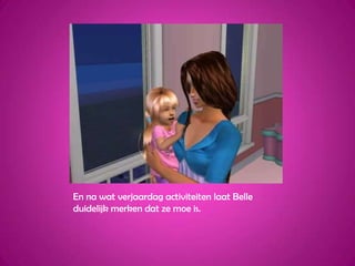 En na wat verjaardag activiteiten laat Belle duidelijk merken dat ze moe is.