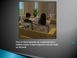Floor en Nout besteden de meeste tijd die ze hebben samen. In bed of gewoon met een boek op de bank.