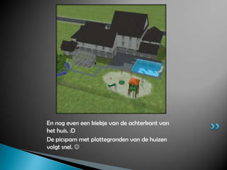 En nog even een kiekje van de achterkant van het huis. :DDe picspam met plattegronden van de huizen volgt snel. 