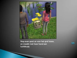 Nog even gaat ze voor het graf staan, en maakt met haar hand een luchtkusje.
