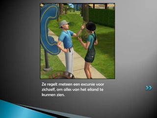 Ze regelt meteen een excursie voor zichzelf, om alles van het eiland te kunnen zien.