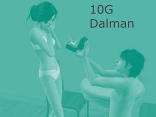 10G
Dalman
 