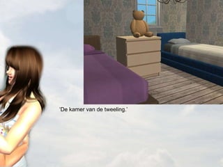 ‘ De kamer van de tweeling.’ 