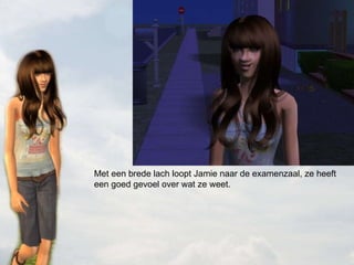 Met een brede lach loopt Jamie naar de examenzaal, ze heeft een goed gevoel over wat ze weet. 