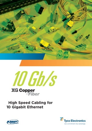 High Speed Cabling for
10 Gigabit Ethernet
 