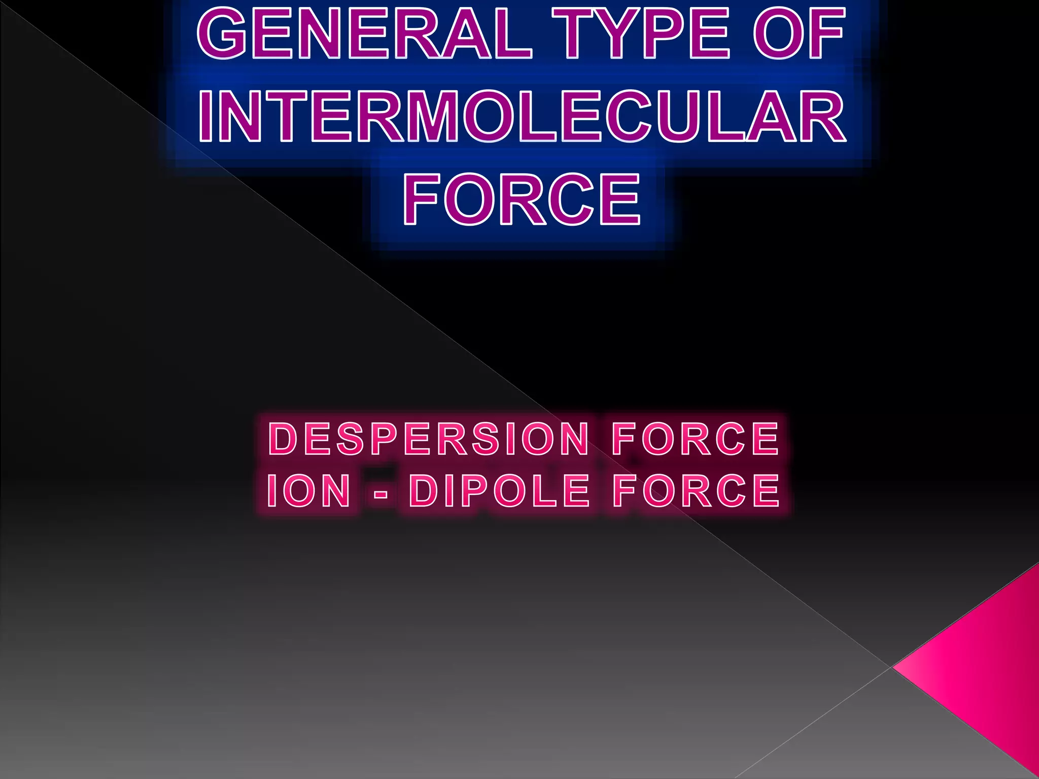 10 general type of intermolecular force PPT