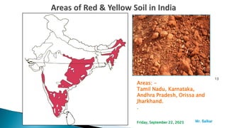 13
Areas: -
Tamil Nadu, Karnataka,
Andhra Pradesh, Orissa and
Jharkhand.
.
Mr. ßalkar
Friday, September 22, 2023
 